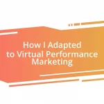 How I Adapted to Virtual Performance Marketing