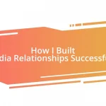 How I Built Media Relationships Successfully