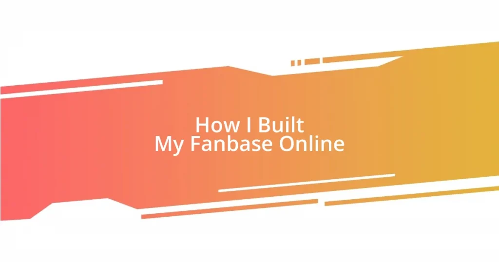 How I Built My Fanbase Online