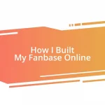 How I Built My Fanbase Online