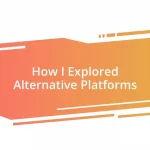 How I Explored Alternative Platforms