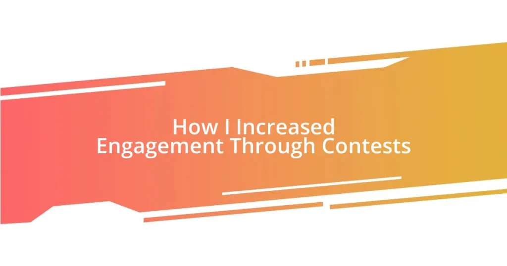 How I Increased Engagement Through Contests