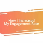 How I Increased My Engagement Rate