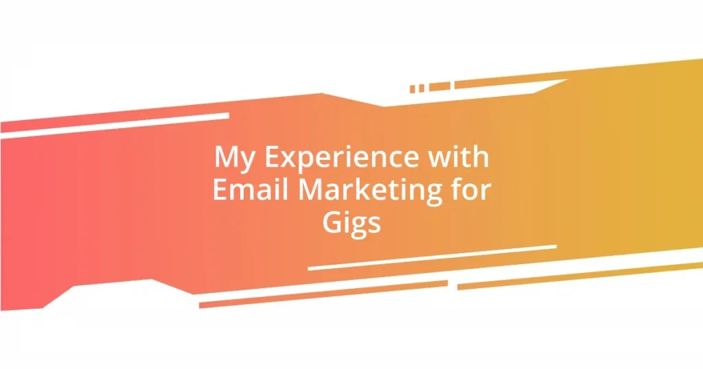 My Experience with Email Marketing for Gigs