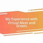 My Experience with Virtual Meet and Greets