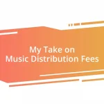 My Take on Music Distribution Fees