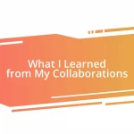 What I Learned from My Collaborations