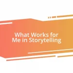 What Works for Me in Storytelling