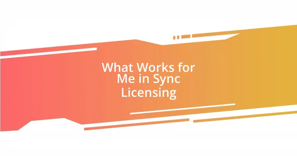 What Works for Me in Sync Licensing