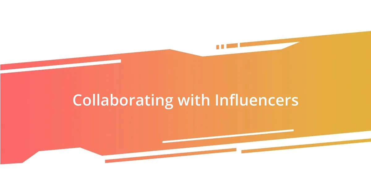 Collaborating with Influencers