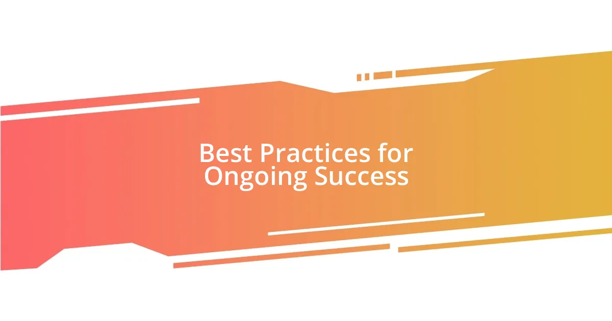 Best Practices for Ongoing Success